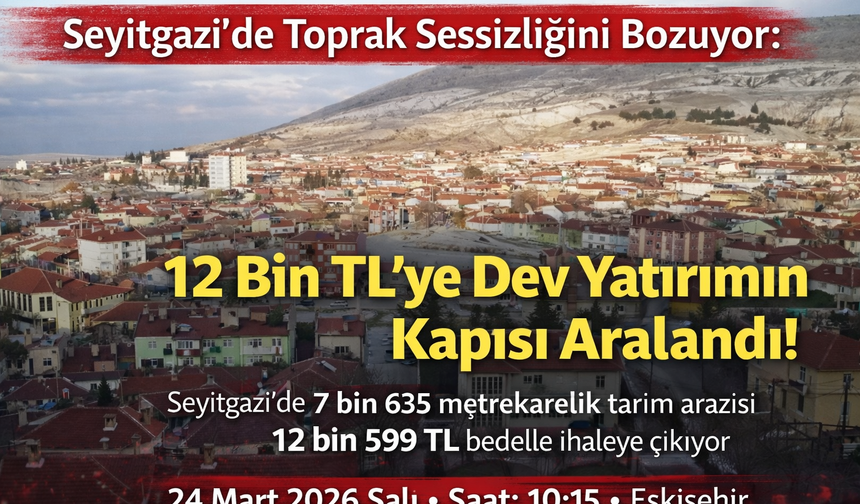 Seyitgazi'de 12 Bin TL'ye Dev Yatırımın Kapısı Aralandı!