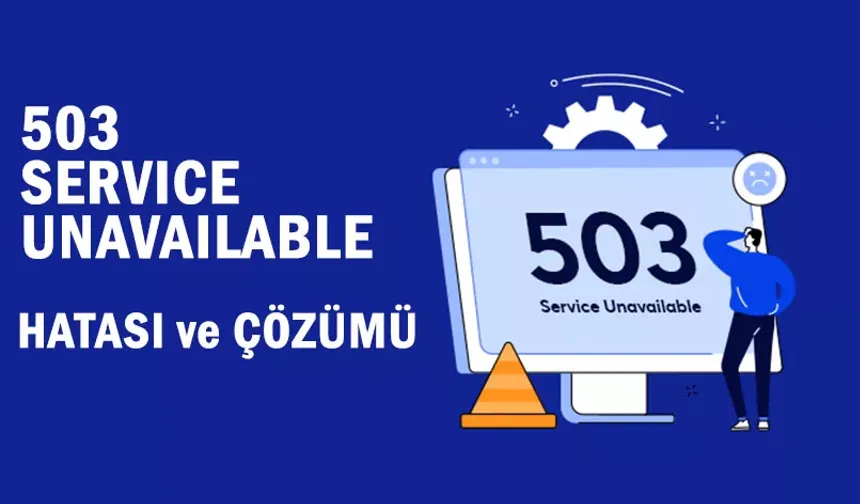 Nok 503 Hatası Nedir? Nasıl Çözülür? 2026 Güncel Rehber