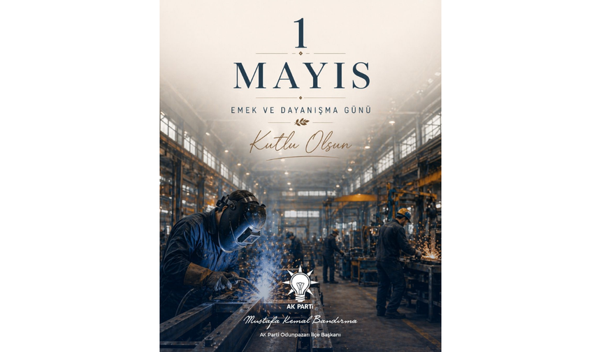 Bandırma’dan 1 Mayıs Emek ve Dayanışma Mesajı