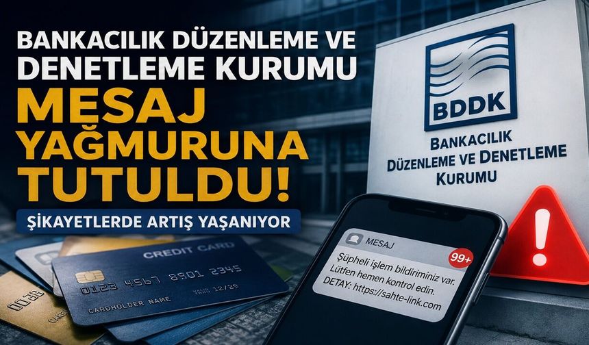 Bankacılık Düzenleme ve Denetleme Kurumu Mesaj Yağmuruna Tutuldu!