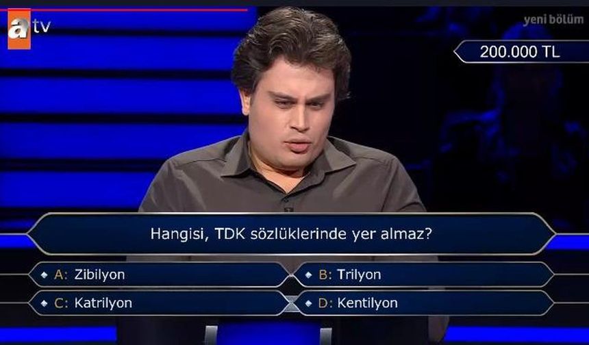 Zibilyon, Katrilyon, Trilyon, Kentilyon hangisi, TDK sözlüklerinde yer almaz?