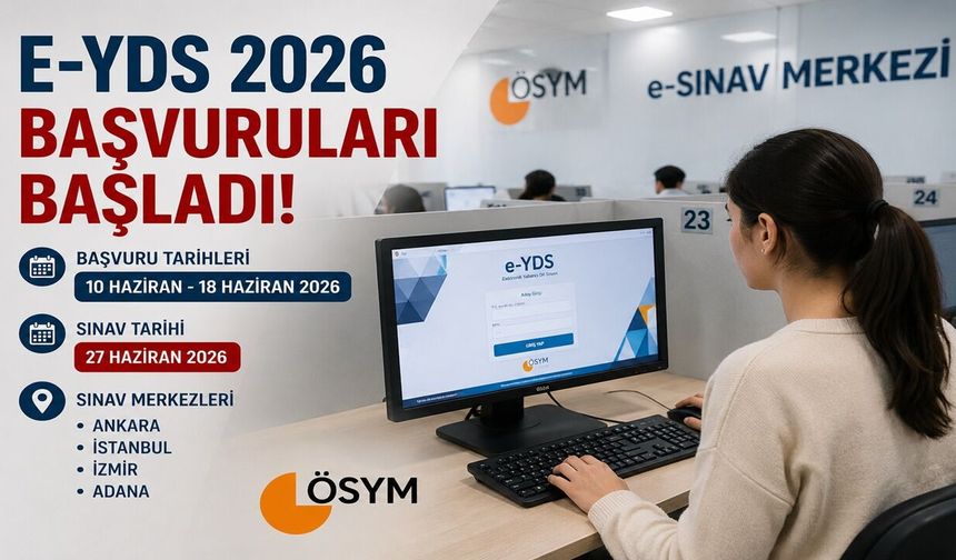 E YDS Başvuru İşlemleri Başladı! 2026 E-YDS Nerede Olacak?