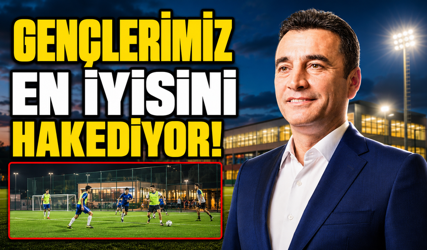 Habil Dökmeci:Gençlerimiz Her Şeyin En İyisini Hak Ediyor