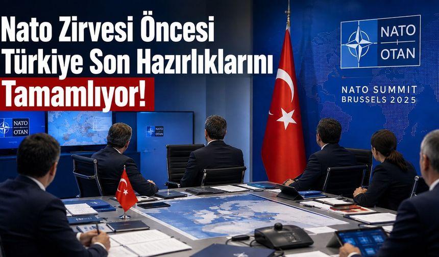 Nato Zirvesi Öncesi Türkiye Son Hazırlıklarını Tamamlıyor!
