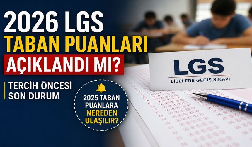 2026 LGS Taban Puanları Ne Zaman Kesinleşecek?