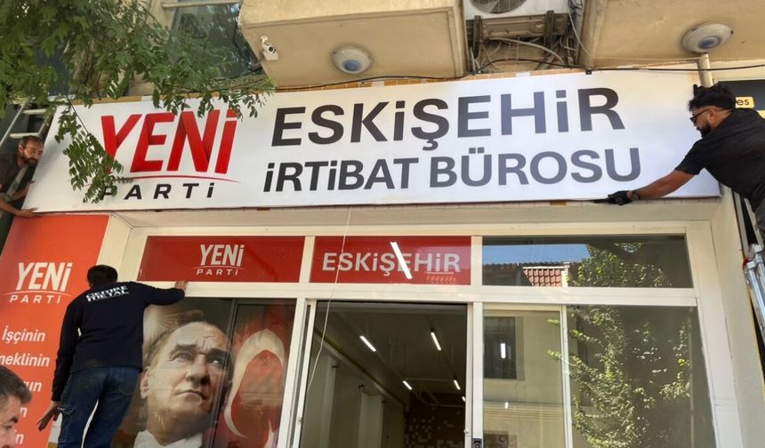 YENİ Parti Eskişehir İrtibat Bürosu Açıldı
