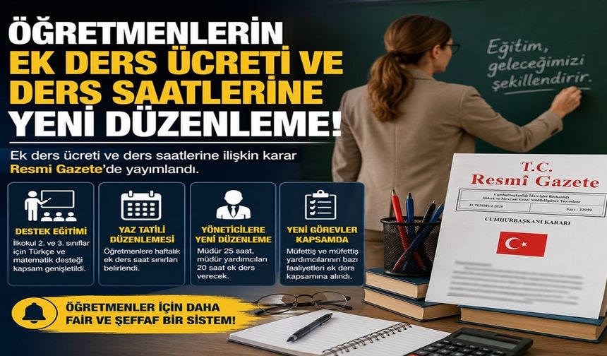 Öğretmenlerin Ek Ders Ücreti ve Ders Saatlerine Yeni Düzenleme
