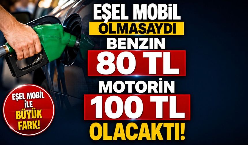 Eşel mobil olmasaydı Benzin 80, Motorin 100 TL olacaktı