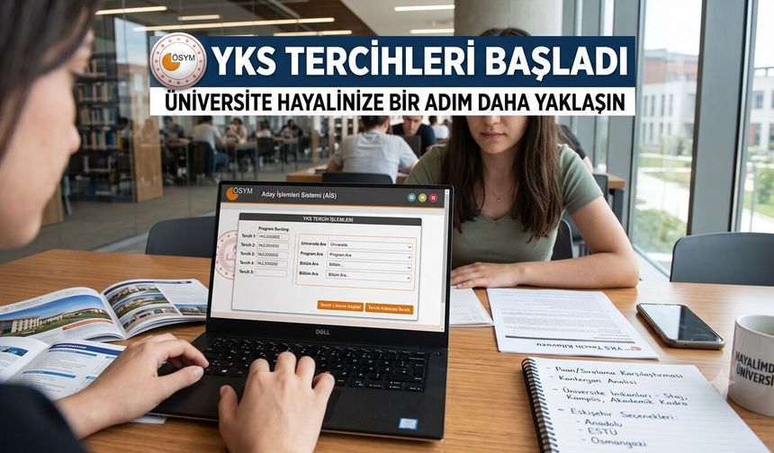 YKS Tercihleri Başladı | Üniversite Hayali Kuran Adaylar İçin Kritik Dönem