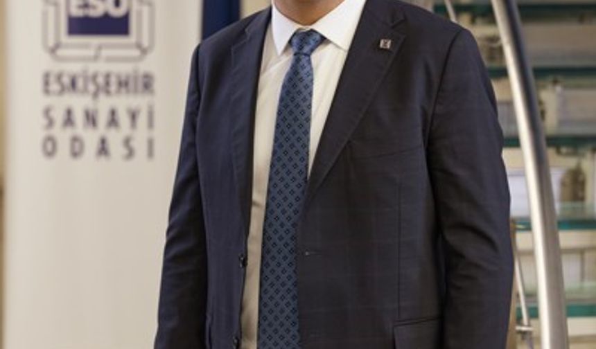 ESO Başkanı Kesikbaş: "Eskişehir'in ihracatı büyüyor, sanayicimizin yanında durmalıyız"