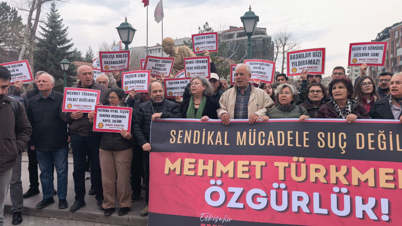 Eskişehir’den Mehmet Türkmen Tepkisi “Sendikal Faaliyet Suç Değildir” (1)